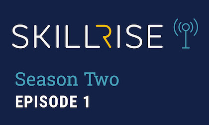 SkillRise Podcast Season 2 Episode 1